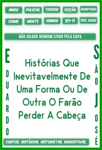 Histórias Que Inevitavelmente De Uma Forma Ou De Outra O Farão Perder A Cabeça PDF