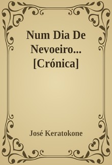 Num Dia De Nevoeiro... [Crónica] PDF