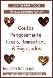 Contos Perigosamente Cruéis Romanticos & Engraçados PDF