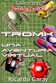 Colección Imaginar - TROMK una aventura virtual PDF