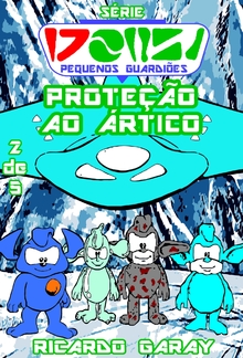 Serie Pequenos Guardiões - Proteção ao Ártico PDF