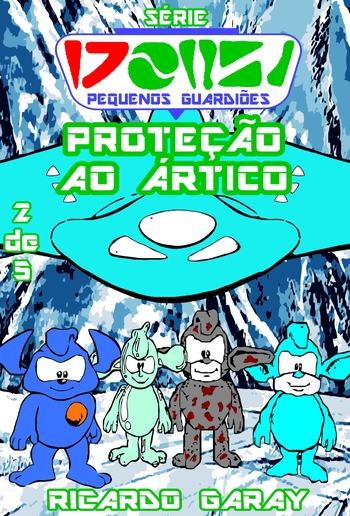 Serie Pequenos Guardiões - Proteção ao Ártico PDF