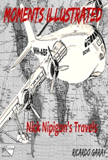 Moments Illustrated - Nick Nipigon's Travels PDF