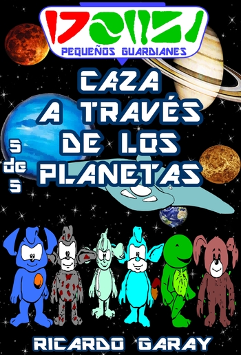 Serie Pequenos Guardianes - Caza a traves de los planetas PDF