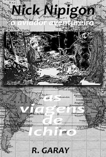 Nick Nipigon - As viagens de Ichiro PDF