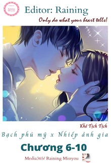 Bạch Phú Mỹ Và Nhiếp Ảnh Gia [6-10] PDF