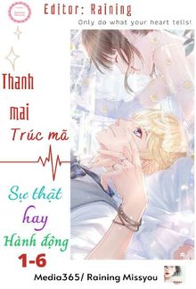 Thanh Mai Trúc Mã: Sự Thật Hay Hành Động [1-6] PDF