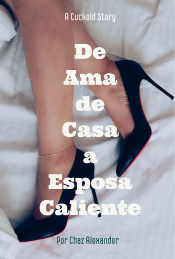 De Ama de Casa a Esposa Caliente PDF De Ama de Casa a Esposa Caliente PDF