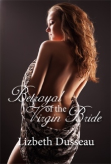 Betrayal of the Virgin Bride PDF