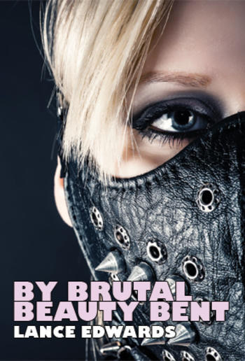 By Brutal Beauty Bent PDF