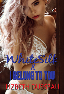 White Silk & I Belong to You PDF