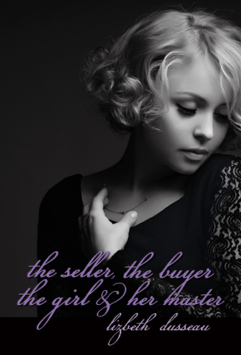 The Seller, The Buyer, The Girl & Her Master PDF
