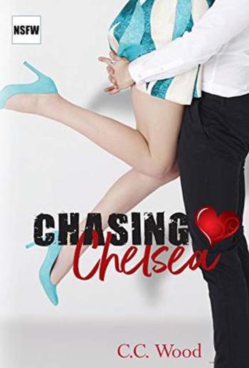 Chasing Chelsea (Book #4 in Not Safe for Works series) PDF