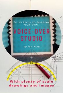 Blueprints to Building Your Own Voice-Over Studio PDF