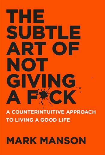 The Subtle Art of Not Giving a F*ck PDF The Subtle Art of Not Giving a F*ck PDF