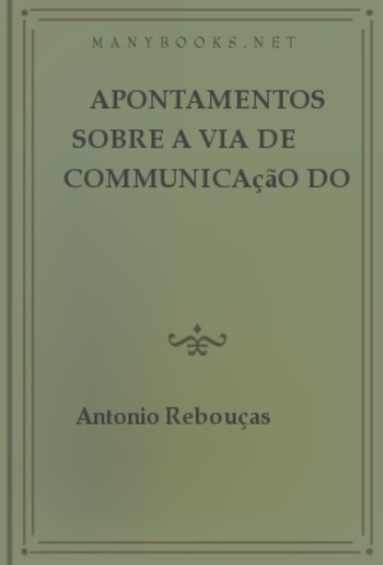 Apontamentos sobre a via de communicação do rio Madeira PDF