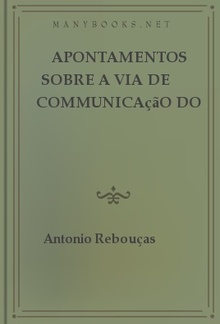 Apontamentos sobre a via de communicação do rio Madeira PDF