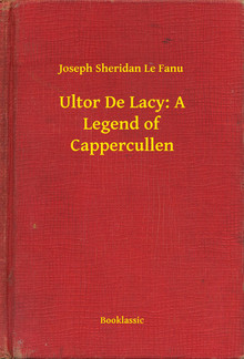 Ultor De Lacy: A Legend of Cappercullen PDF