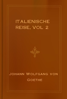 Italienische Reise, vol 2 PDF