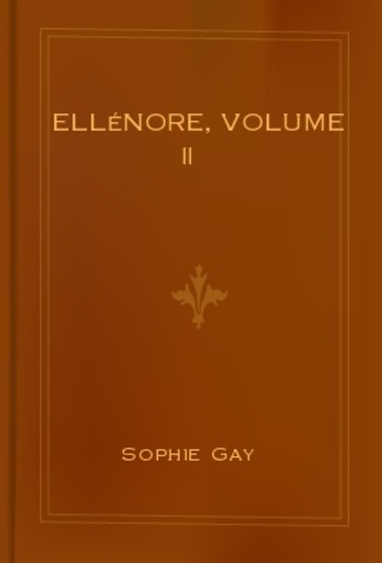 Ellénore, Volume 2 PDF