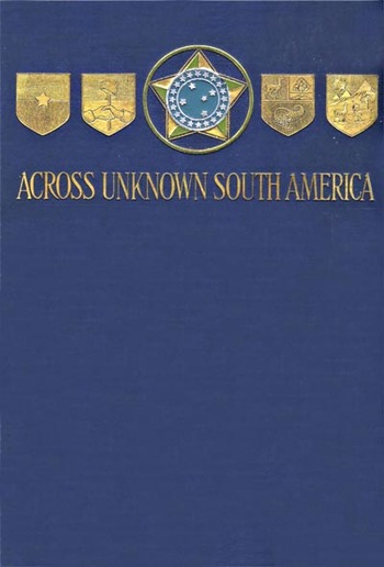 Across Unknown South America PDF Across Unknown South America PDF