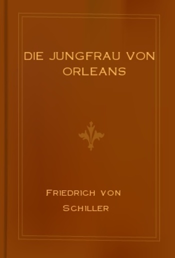 Die Jungfrau von Orleans PDF