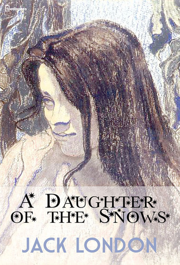 A Daughter of the Snows PDF