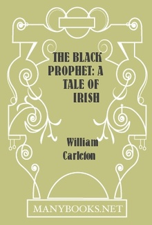 The Black Prophet: A Tale of Irish Famine PDF