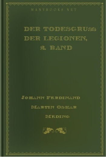 Der Todesgruß der Legionen, 2. Band PDF