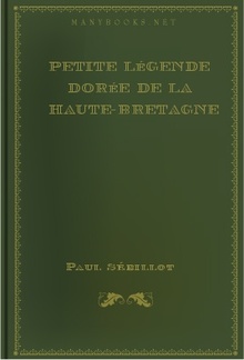 Petite légende dorée de la Haute-Bretagne PDF