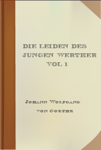 Die Leiden des jungen Werther vol 1 PDF