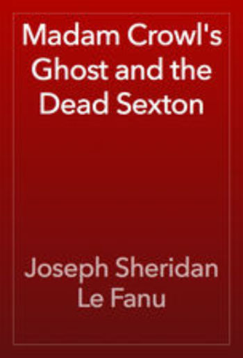 Madam Crowl's Ghost and the Dead Sexton PDF