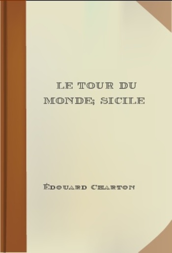 Le Tour du Monde; Sicile PDF