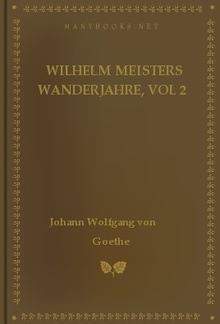 Wilhelm Meisters Wanderjahre, vol 2 PDF