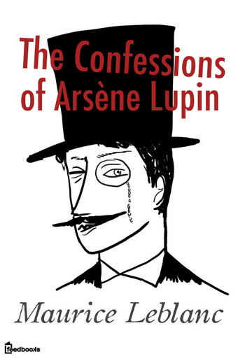 The Confessions of Arsène Lupin PDF