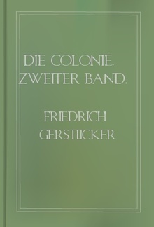 Die Colonie. Zweiter Band. PDF