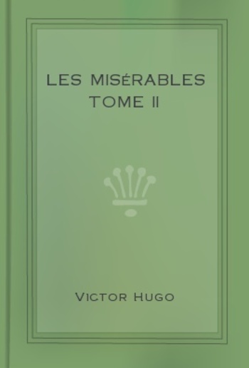 Les misérables Tome II Cosette PDF