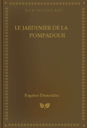 Le jardinier de la Pompadour PDF
