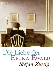 Die Liebe der Erika Ewald PDF