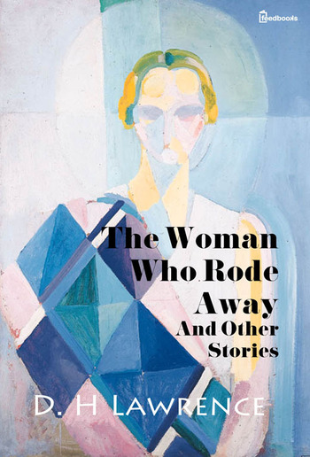 The Woman Who Rode Away And Other Stories PDF