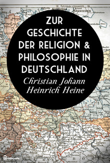 Zur Geschichte der Religion & Philosophie in Deutschland PDF