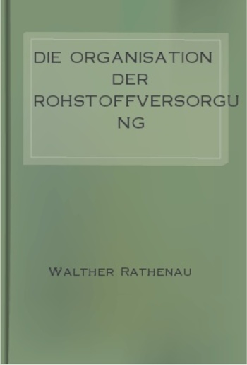 Die Organisation der Rohstoffversorgung PDF