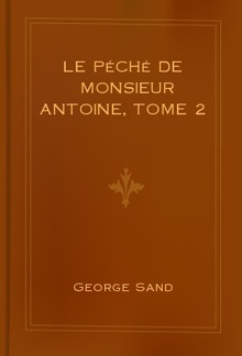 Le péché de Monsieur Antoine, Tome 2 PDF