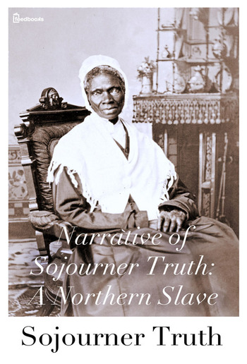 Narrative of Sojourner Truth: A Northern Slave PDF