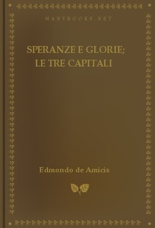 Speranze e glorie; Le tre capitali PDF