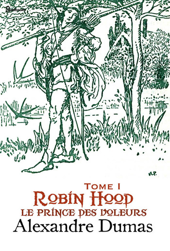 Robin Hood, le prince des voleurs - Tome I PDF