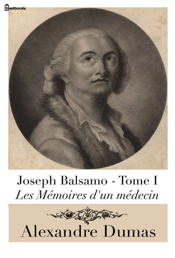 Joseph Balsamo - Tome I (Les Mémoires d'un médecin) PDF