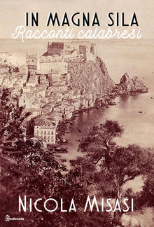 In Magna Sila - Racconti calabresi PDF