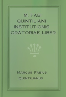 M. Fabi Quintiliani institutionis oratoriae liber decimus PDF