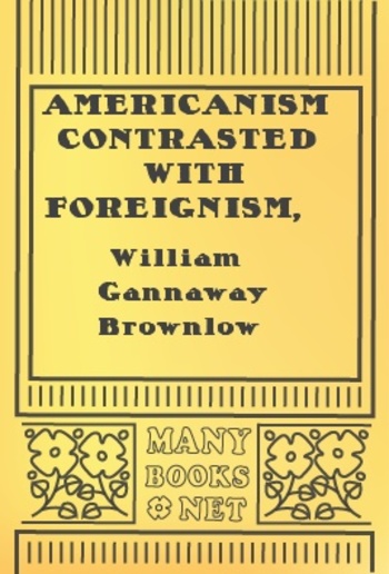 Americanism Contrasted with Foreignism PDF